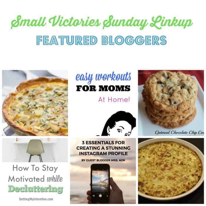 Small Victories Sunday Linkup 95 Featured Bloggers: Bacon and Potato Quiche from Simply Stacie, Easy Workouts for Moms from The Mad Mommy, Oatmeal Chocolate Chip Cookies from O Taste and See, How to Stay Motivated While Decluttering from Setting My Intention, 3 Essentials for Creating a Stunning Instagram Profile guest post by Mrs. AOK for Mom's Small Victories and Cracked Up Cheesy Onion Dip from Frugal in Florida.