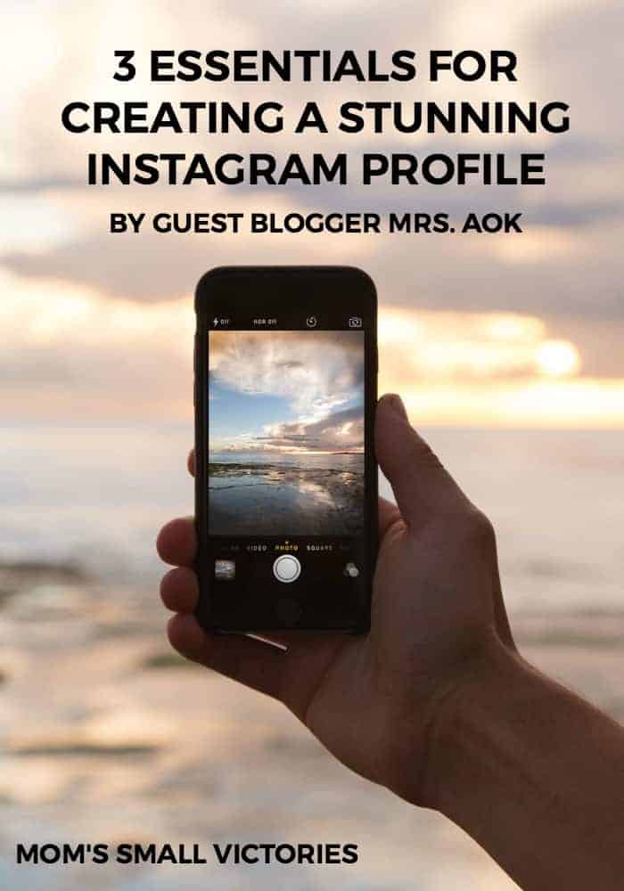 3 Essentials for Creating a Stunning Instagram Profile by guest Blogger Mrs. AOK, a Work In Progress. Instagram tips for the beginner to create a memorable and recognizable Instagram account.
