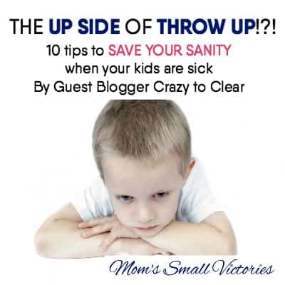 Be Our Guest Fridays {41}: 10 Tips to Save Your Sanity When Your Kids Are Sick by Crazy to Clear