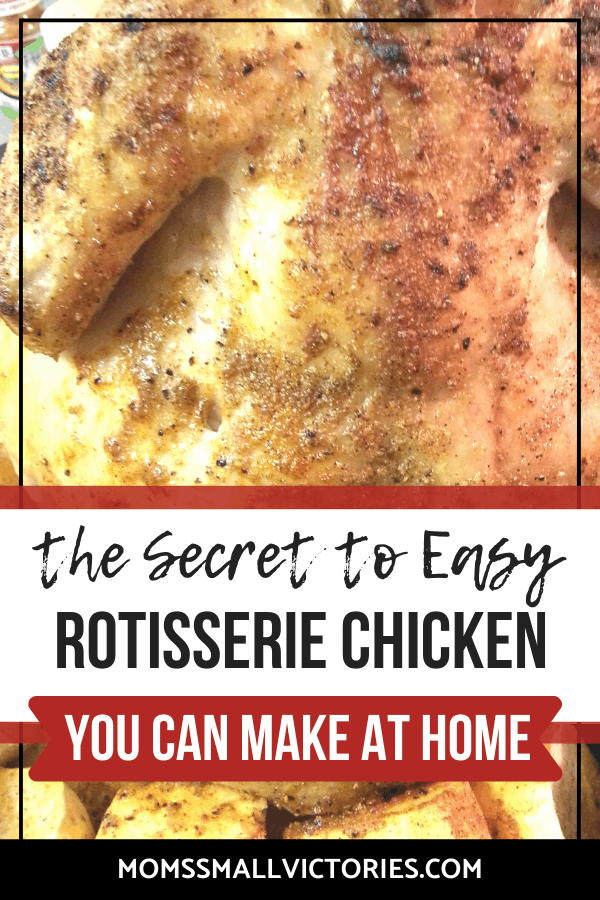 The Secret to Easy Rotisserie Chicken Recipe You can Make at Home + 13 Delicious Ways to Use Leftover Chicken...if you have any leftovers! #rotisseriechicken #recipe #easyrecipes #momssmallvictories