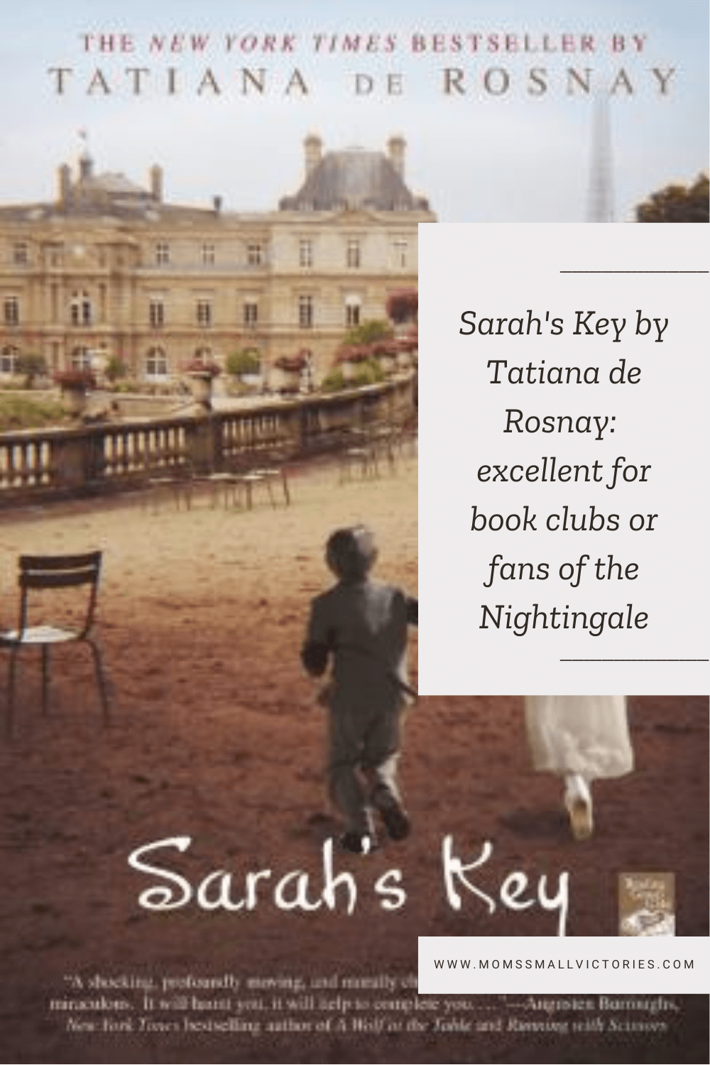 sarahs key by tatiana de rosnay is an excellent book suggestion for book clubs or fans of the Nightingale